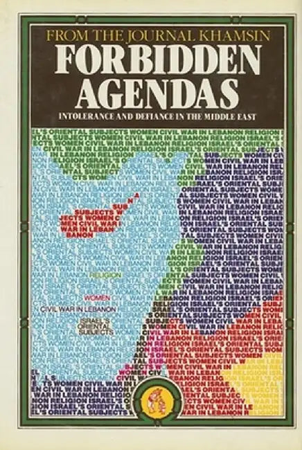Forbidden Agendas: Intolerance and Defiance in the Middle East by Jon Rothschild