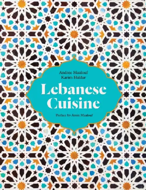 Lebanese Cuisine: Past and Present by Karim Haidar
