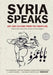 Syria Speaks by Malu Halasa