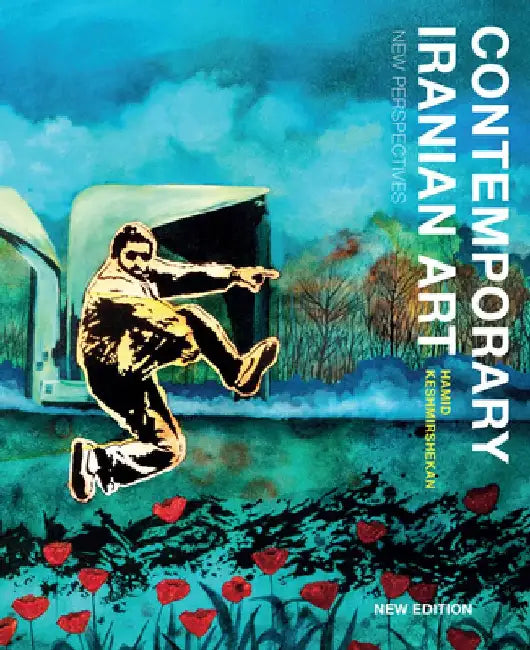 Contemporary Iranian Art by Hamid Keshmirshekan