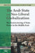 The Arab State and Neo-Liberal Globalization: The Restructuring of State Power in the Middle East by Guazzone