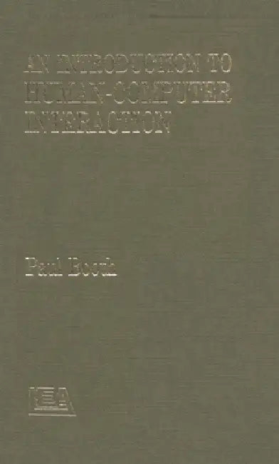 An Introduction to Human-Computer Interaction by Paul Booth, Booth