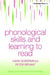 Phonological Skills and Learning to Read by Usha Goswami