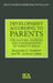Development According to Parents: The Nature, Sources, and Consequences of Parents' Ideas by W. Andrews Collins
