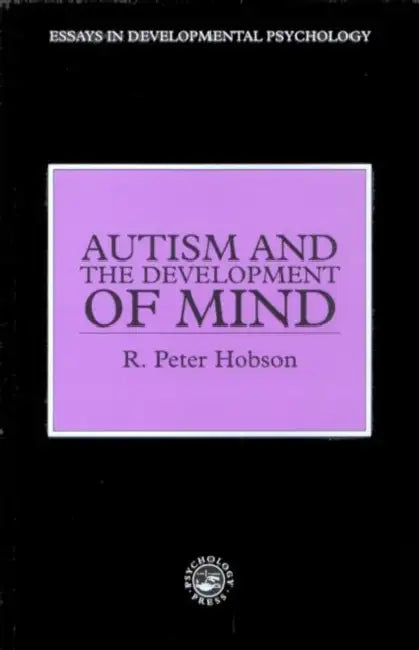 Autism and the Development of Mind by R. Peter Hobson