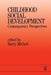 Childhood Social Development: Contemporary Perspectives by Harry McGurk