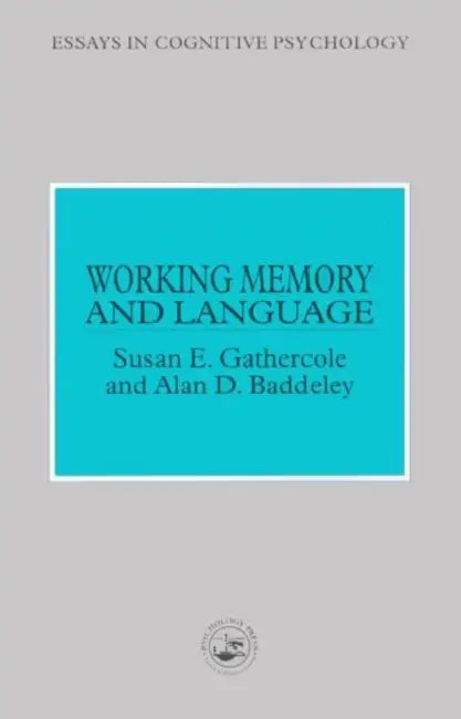 Working Memory and Language by Susan E. Gathercole, Alan D. Baddeley