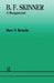 B.F. Skinner: A Reappraisal by Marc N. Richelle