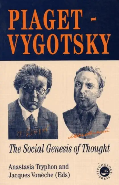 Piaget Vygotsky: The Social Genesis of Thought by Anastasia Tryphon, Jacques Vonèche