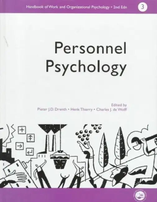 A Handbook of Work and Organizational Psychology:Personnel Psychology by Pieter J. De Drenth