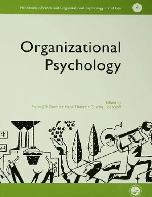 A Handbook of Work and Organizational Psychology: Organizational Psychology by De Charles