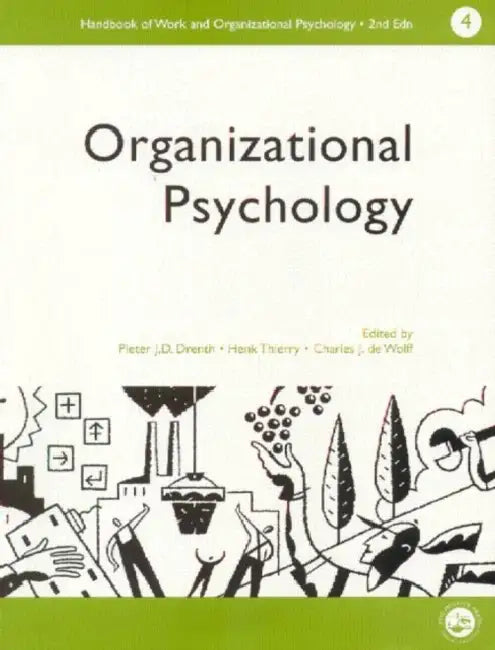 A Handbook of Work and Organizational Psychology: Volume 4: Organizational Psychology by de Charles, P. J. D. Drenth, Thierry Henk