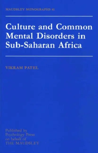 Culture And Common Mental Disorders In Sub-Saharan Africa by Vickram Patel