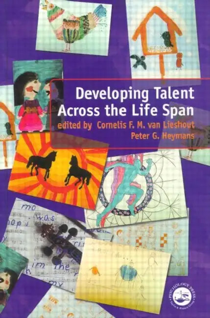 Developing Talent Across the Lifespan by Peter Heymans