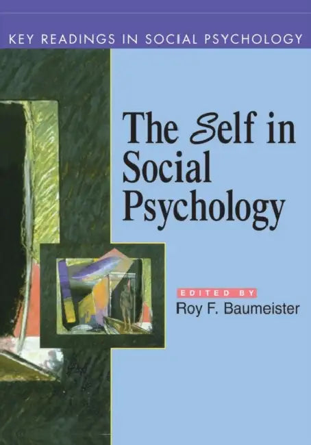 Self in Social Psychology: Key Readings by Roy F. Baumeister