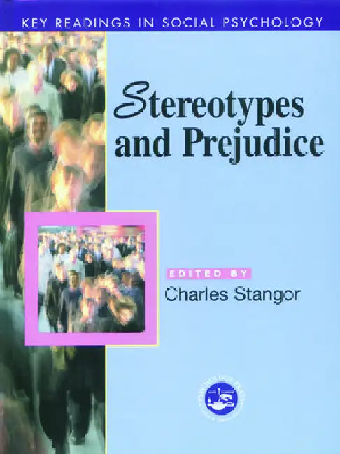 Stereotypes and Prejudice: Key Readings by Charles Stangor