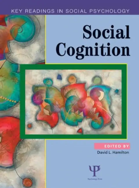 Social Cognition: Key Readings by David Hamilton