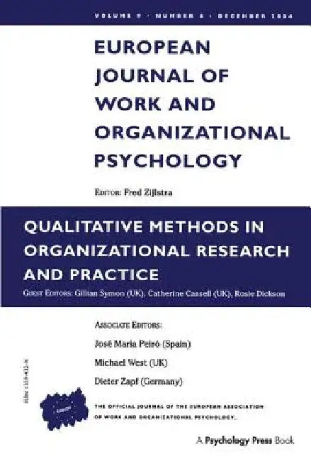 Qualitative Methods in Organizational Research and Practice: A Special Issue of the European Journal of Work and Organizational Psychology by Catherine Cassell