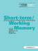 Short-Term/Working Memory: A Special Issue of the International Journal of Psychology by Gordon Brown