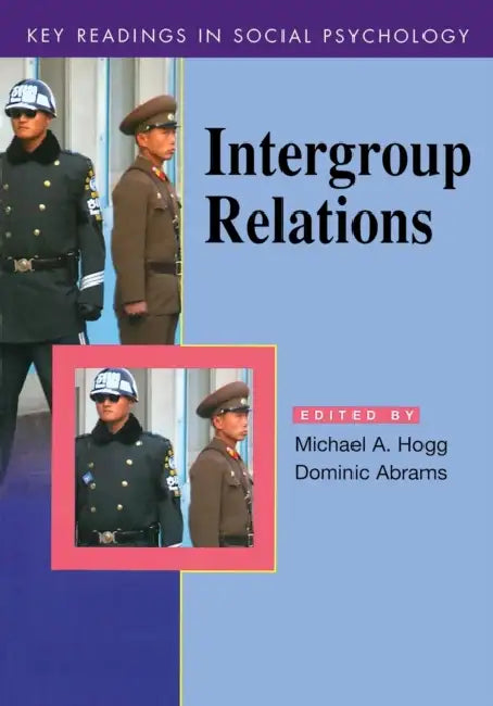 Intergroup Relations: Key Readings by Michael A. Hogg