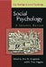 Social Psychology: A General Reader by Arie Kruglanski