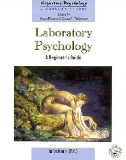 Laboratory Psychology: A Beginner's Guide by Julia Nunn