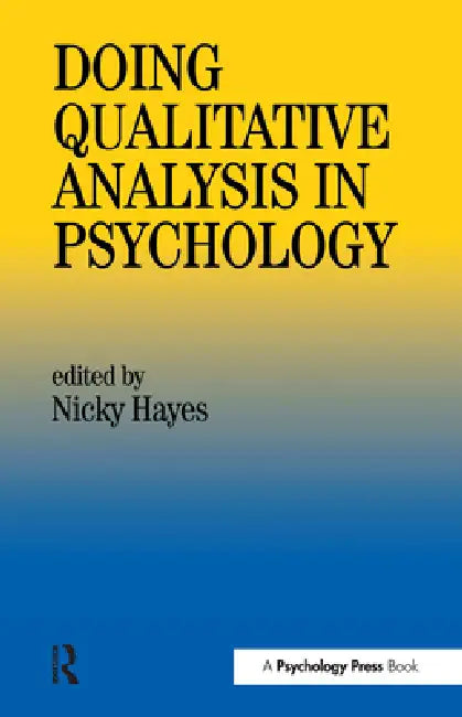Doing Qualitative Analysis In Psychology by Nicky Hayes