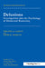 Delusions: Investigations Into The Psychology Of Delusional Reasoning by Philippa a. Garety