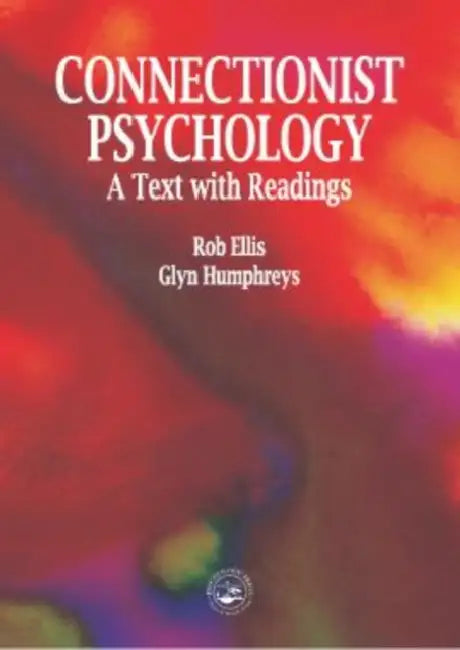 Connectionist Psychology by Rob Ellis