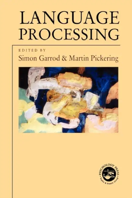 Language Processing by Simon Garrod, Martin Pickering