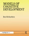 Models of Cognitive Development by Ken Richardson
