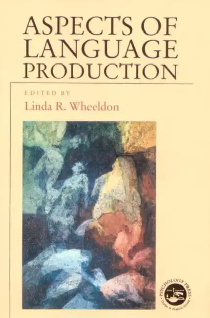 Aspects of Language Production by Linda Wheeldon