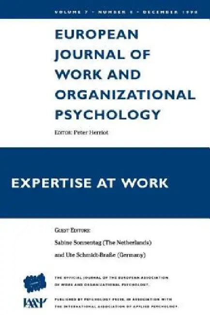 Expertise At Work: A Special Issue of the European Journal of Work and Organizational Psychology by Schmidt-Brasse