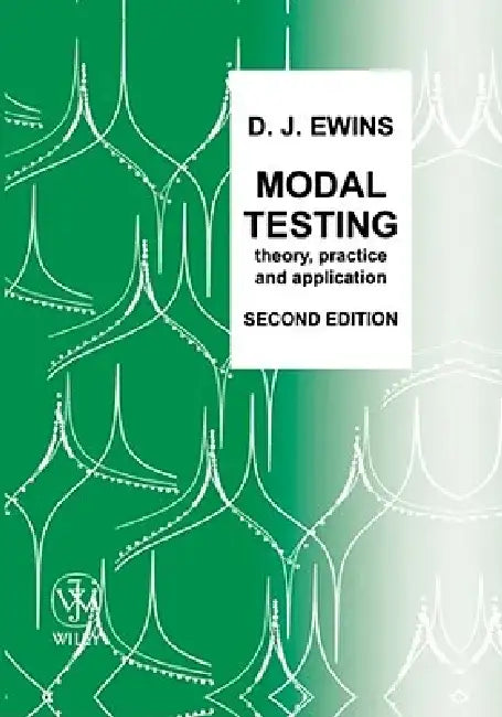 Modal Testing: Theory, Practice and Application by D. J. Ewins