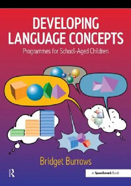 Developing Language Concepts: Programmes for School-Aged Children by Bridget Burrows