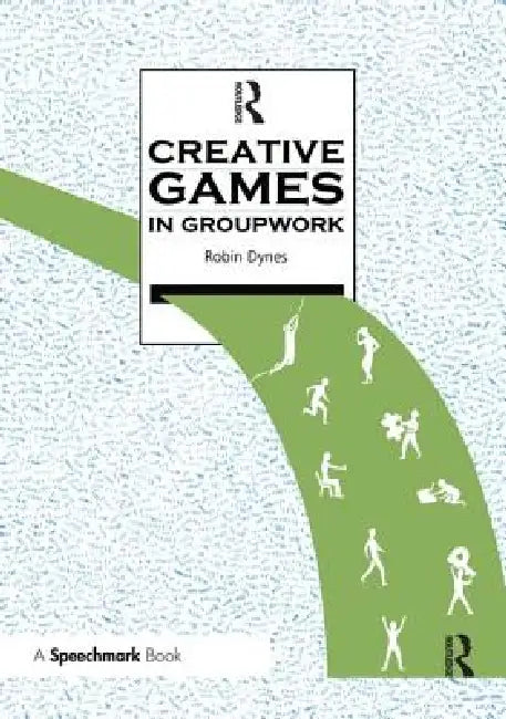 Creative Games in Groupwork by Robin Dynes
