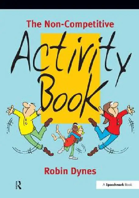 The Non-Competitive Activity Book by Robin Dynes