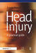 Head Injury: A Practical Guide by Trevor Powell
