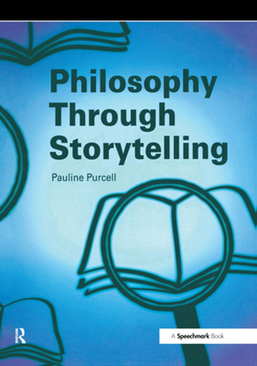 Philosophy Through Storytelling by Pauline Purcell