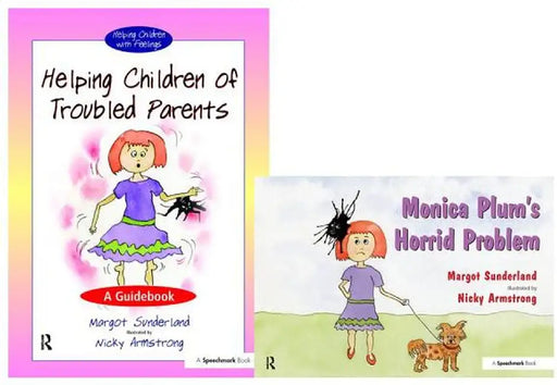 Helping Children of Troubled Parents & Monica Plum's Horrid Problem: Set by Margot Sunderland