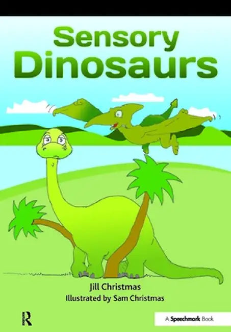 Sensory Dinosaurs by Jill Christmas