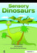 Sensory Dinosaurs by Jill Christmas