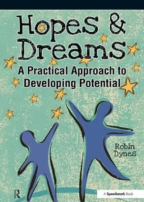 Hopes & Dreams - Developing Potential: A Practical Approach to Developing Potential by Robin Dynes