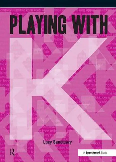 Playing with ... K by Lucy Sanctuary