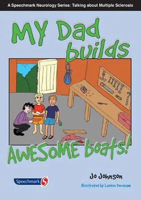 My Dad Makes Awesome Boats by Jo Johnson