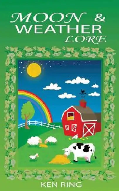 Moon & Weather Lore by Ken Ring