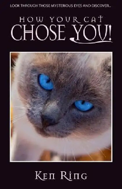 How Your Cat Chose You by Ken Ring