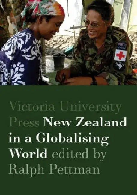 New Zealand in a Globalising World by Ralph Pettman