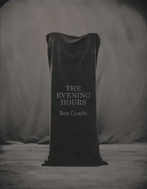 The Evening Hours by Ben Cauchi