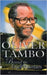 Oliver Tambo: Beyond the Engeni Mountains by Luli Callinicos
